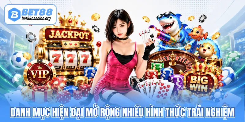 Danh mục hiện đại mở rộng nhiều hình thức trải nghiệm 